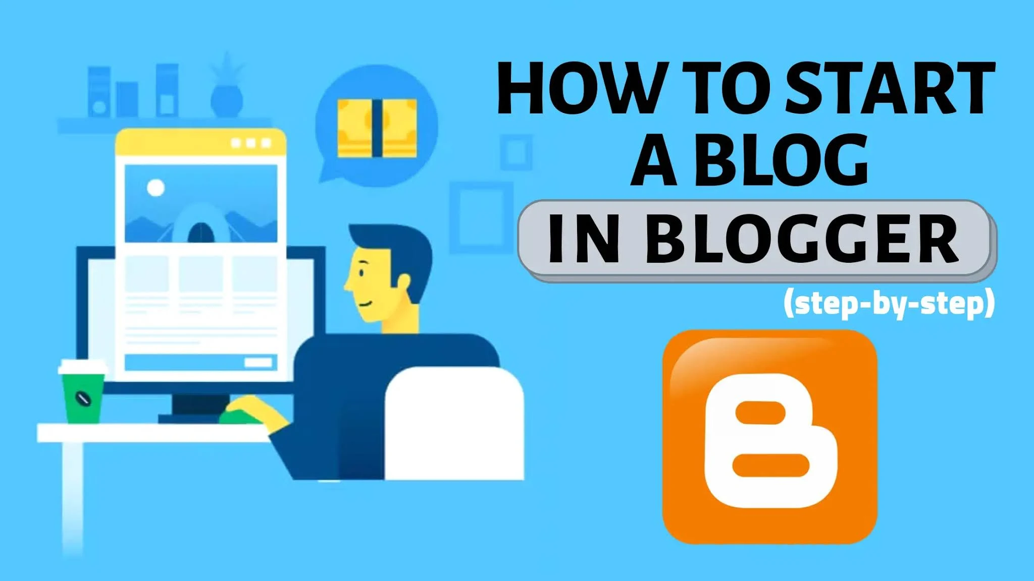 How to start a blog in blogger 2020[step by step guide]