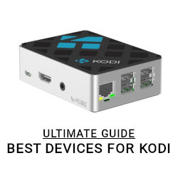 Best Devices for Kodi