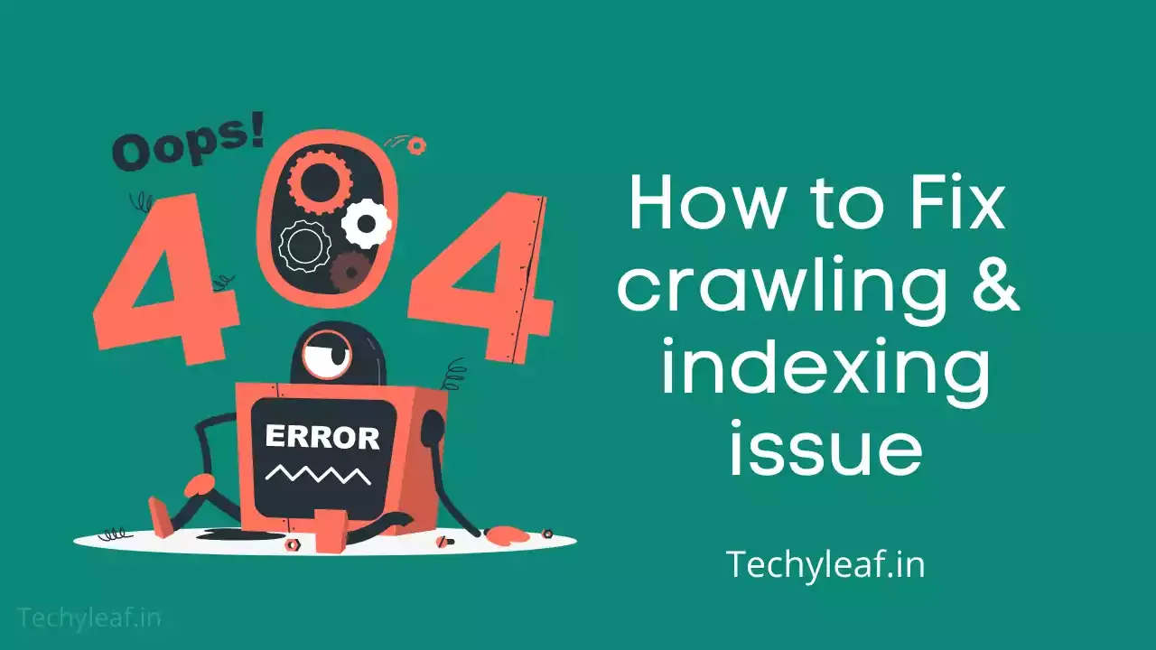 How to Fix  crawling &  indexing issue