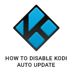 How to disable Kodi auto update on all platforms