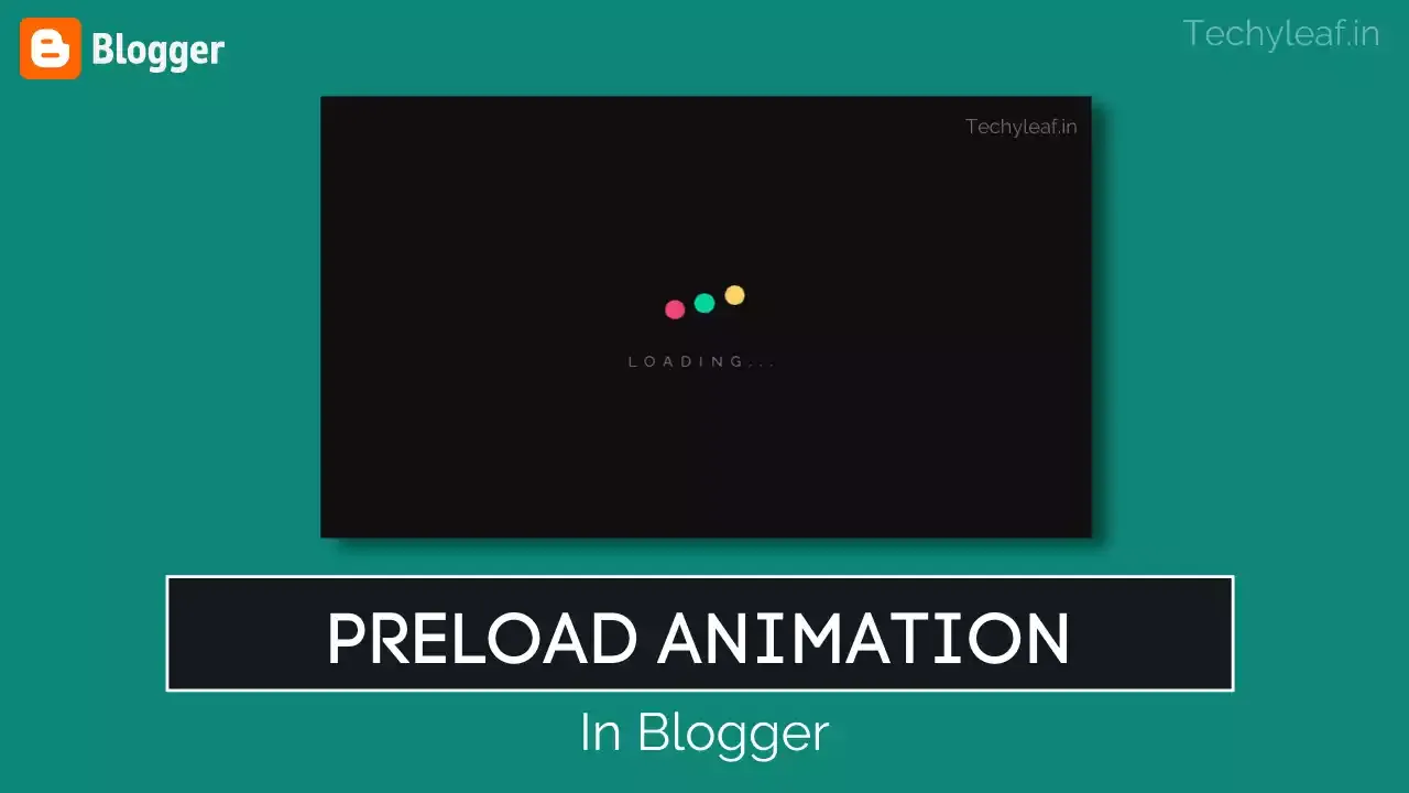 How to Add a Preload Animation to Blogger?