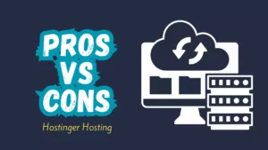 Pros and Cons of Hostinger Hosting