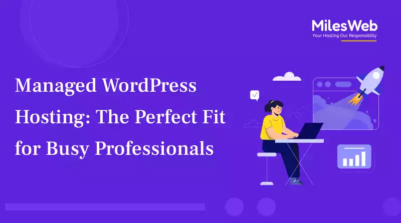 Managed WordPress Hosting_ The Perfect Fit for Busy Professionals